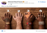 HIRING . Ahmed Rauf Essa in ⚫ 2nd 14 Global Awards Winner, Forbes 30 Under ... 1d. Who is the Billionaire ? + Follow 1 2 3 4 8888 22 56 comments