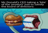 Mc Donald's CEO taking a 'bite' of the 'product' just to satisfy the board of directors: