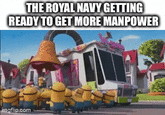 THE ROYAL NAVY GETTING READY TO GET MORE MANPOWER imgflip.com