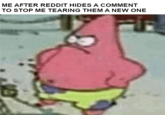 ME AFTER REDDIT HIDES A COMMENT TO STOP ME TEARING THEM A NEW ONE