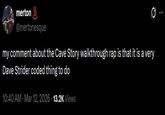merton $ @mertonesque my comment about the Cave Story walkthrough rap is that it is a very Dave Strider coded thing to do 10:40 AM · Mar 12, 2026 13.2K Views