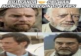 BILL RANDA OBI WAN AGING HORRIBLY IN 10 YEARS