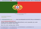 Anonymous 03/14/26(Sat) 16:05:31 No.219952245 flag of portugal.png 47 KB PNG >invents Brazil >leaves Anonymous >>219952245 (OP) # 03/14/26(Sat) 16:29:57 No.219952671 They soon realized how Brazilians are equally as sub humans as jeets and left. No I'm not using any VPN. >>219952763 # >>219954012 # >>219954034 # >>219954217 # >>219954282 # >>219954470 #
