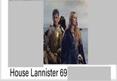 House Lannister 69