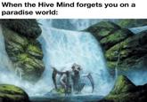 When the Hive Mind forgets you on a paradise world: