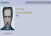 Anonymous 274 KB PNG >Dr. House 07/10/25(Thu)22:19:12 No.212573168 >Lives in an apartment ???