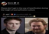 Gizmo @basedgizmo Please don't get in the way of bearification during the height of ozempification culture ashTS @swiftism100.6h they decuteyfied kit connor in a year