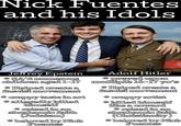 Nick Fuentes and his Idols A + Jeffrey Epstein *SA'd numerous children aged 1-17 * Helped create a fascist movement * crappy taste in art * allegedly killed himself raised in an abrahamic faith (Judaison) Adolf Hitler *preyed upon multiple 16-17 yo's *Helped create a fascist movement crappy artist *killed himself like a coward *raised in an abrahamic faith (Christianity) *beloved by Nick Fuentes #beloved by Nick Fuentes