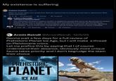 My existence is suffering Zestyclose-Scratch31 hace 1d What are some critters you would have liked the opportunity to portray, but just had to deprioritize? Both extant and extinct? Responder Premiar Compartir PrehistoricPlanetAMA OP⚫ hace 4 h VFX Team of 'Prehistoric Planet' The initial plans involved a massive number of additional animals that had to be abandoned for several reasons. At one time or another, we discussed (and even featured in concept art) Theropithecus, paranthropines, a list of additional proboscideans, giant lemurs, Sivatherium, Miracinonyx, MULTIPLE crocodylians... and so much more. I would like to see all of those and more of course :) DARREN ALT ✰ Votar Compartir Responder Premiar Armin Reindl @Armin Reindl • 12/5/25 Gonna wait a few days for a full review of Prehistoric Planet Ice Age, but I will make a thread on Pleistocene crocs. Let me prefice this by saying that I of course understand their absence, obviously more unique fauna takes priority and I don't begrudge the team their choice PREHISTORIC PLANET ICE AGE