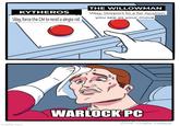 imgflip.com KYTHEROS 1/day, force the GM to reroll a single roll THE WILLOWMAN 1/day, teleport to a far location you see as your move ° WARLOCK PC JAKE-CLARK.TUMBLR