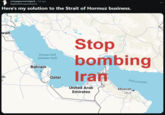 r/mapporncirclejerk • 5d ago BigRedWhopperButton Here's my solution to the Strait of Hormuz business. wait dh Persian Gulf (Arabian Gulf) Bahrain Qatar Stop bombing Iran United Arab Emirates Dubai. Gulf of Oman Muscat مسقط