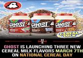 Otra OLFAN خط O CHOSE GHOST CHOSE WHEY PROTEIN Kur Trix CERGAL HIES WHEY 130 250 PROTEIN OGS Cocoa Tucky PUffs WHEY Charms OGS NETM201 140 250 HS OVER PROTEIN sos CEREAL MILK GHOST IS LAUNCHING THREE NEW CEREAL MILK FLAVORS MARCH 7TH ON NATIONAL CEREAL DAY