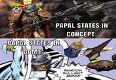 Sester AA PAPAL STATES IN PAPAL STATES IN GAME: CONCEPT: RANDOM B------- GO!!!! made with mematic