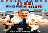 KEVIN JAMES STEEL BLART RUN PART 1 RITY ARD WEST GE PAVILION HALL SECURITY GUARD DON'T MESS WITH HIS BALL!