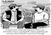 L.A.TACO SUNDAY TAQUITOS GREA S GA ivan! "I don't care what the Epstein Files say... I'd rather have a p-------- r----- grifting the country than admit I was ever wrong."