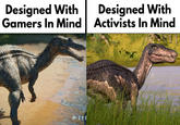 Designed With Gamers In Mind Designed With Activists In Mind EVO