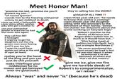 Meet Honor Man! "promise me ned...promise me you'll protect my son... "1 "of course lyanna!" >sends him to the freezing cold penal colony to get stabbed to death come up with a believable cover story when catelyn asks who jon's mother is: use your patriarchal power to scare her so bad she never asks again: they call him 007 0 foresight 0 urgency to get his daughters out the city grown men were fleeing until it was too late 7 ways he could have gotten out alive at the end of agot (at least) realize you're the hand of the king and you can just do s--- yourself: make littlefinger your middleman for no reason and get betrayed with the goldcloaks: they're calling him the WORST girldad OF ALL TIME !! >sees three year old son: "he needs to know that winter is coming!" >sees eleven year old daughter siding with the lannisters to the detriment of their family: "better not shatter her delusions about the world working on fairytale logic" "Robert's reaction to the deaths of Rhaenys and Aegon didn't bother him as much as it should have but..." "Him being inept at politics isn't his fault, he's just a simple Northman :(" "He never questioned the unjust society he lived in but he was nice about it when he enforced it to the detriment of others and that's all that matters" "give me ice, give me fire give me horrible deeds of Robert's to compartmentalize, or I retire!" Always "was" and never "is" (because he's dead)