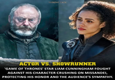 THRONE TALK ACTOR VS. SHOWRUNNER 'GAME OF THRONES' STAR LIAM CUNNINGHAM FOUGHT AGAINST HIS CHARACTER CRUSHING ON MISSANDEI, PROTECTING HIS HONOR AND THE AUDIENCE'S SYMPATHY.