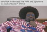 afroman is dressed like how the japanese see americans in anime @dailymemecounter