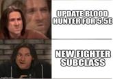 imgflip.com UPDATE BLOOD HUNTER FOR 5.5E NEW FIGHTER SUBCLASS