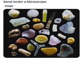 Sand Under a Microscope Image