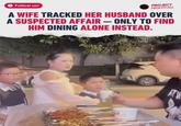 ↑ Follow us! PROJECT NIGHTFALL A WIFE TRACKED HER HUSBAND OVER A SUSPECTED AFFAIR - ONLY TO FIND HIM DINING ALONE INSTEAD. ATV