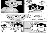 SCOTT PILGRIM VS TH- THANK THE WORLD YOU-- SCOTT PILGRIM VS THE WORLD? SHE WAS 17 !!!! WELL...THAT'S ACTUALLY YOUR NAME SILLY OH RIGHT... @Pencilman_draws