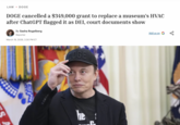 LAW ⚫ DOGE DOGE cancelled a $349,000 grant to replace a museum's HVAC after ChatGPT flagged it as DEI, court documents show By Sasha Rogelberg Reporter March 19, 2026, 2:30 PM ET Add us on о TOGE he
