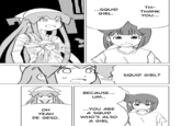 ...SQUID TH- THANK GIRL. YOU... BECAUSE... UM.. OH YEAH DE GESO. ... YOU ARE A SQUID WHO'S ALSO A GIRL SQUID GIRL?