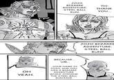 B-BMP JOJO BIZARRE TH- ADVENTURE: THANK STEEL BALL YOU... RUN. Qurdarealaris BECAUSE... UM... OH УЕАН. ...YOUR NAME IS JOJO, AND YOU HAD A BIZARRE ADVENTURE WHILE JOINING THE STEEL BALL RUN RACE. JOJO BIZARRE ADVENTURE: STEEL BALL RUN?