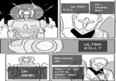 40 . . . ULTRA- KILL Th- thank you... Because.. Um... oh yeah. You're so ultra, when you kill.. ULTRA KILL? arensika
