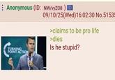 Anonymous (ID: NW/vyZ08) TURNING POINT ACTION 09/10/25(Wed)16:02:30 No.51535 >claims to be pro life >dies Is he stupid?