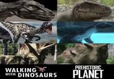 WALKING WITH DINOSAURS PREHISTORIC PLANET