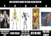 1E 1E DOESN'T HAVE THIS GUY, SO HERE'S AN EXTRA 2E VERSION DND'S AESTHETIC ACROSS THE YEARS: BLAZING SKELETON 2E 3E 4E 5E DROP IT LIKE IT'S HOT, DYING TICKLES! DROP IT LIKE IT'S HOT, HE'S ON FIRE! FINAL BOSS DROP IT LIKE IT'S HOOOOT! GLOW-UP