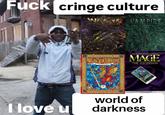 F--- cringe culture 20TH ANNIVERSARY EDITION, EREWOLF APGCALYELE ANNIVERSARY EDITION VAMPIRE THE MASQUERADE I love u W TWENTIETH GRSARY EDITION CHANGELING THE DREADING 20 ANNIVERSARY EDITION MAGE THE ASCENSION world of darkness The Mag
