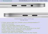 Anonymous 03/29/26(Sun)17:35:34 No. 108477959 = = macbookpro_usbc_ports.jpg 36 KB JPG >"hey anon did you finish your presentation?" >yes of course >pull out sandisk flash drive >their laptop doesn't have USB-A >"It's okay anon, you can just airdrop it to me" >they notice me holding my huawei >everyone starts laughing >storm out the room with tears in my eyes