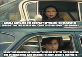 ANGELA DAVIS AND THE COMPANY OPPOSING THE US SYSTEM, SUPPORTING THE BERLIN WALL, AND DISSING SOVIET DISSIDENTS SOVIET DISSIDENTS OPPOSING THE USSR SYSTEM, SUPPORTING THE VIETNAM WAR, AND DISSING THE CIVIL RIGHTS ACTIVISTS