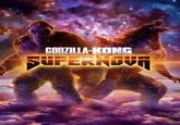 GODZILLA-KONG SUPERNOVA