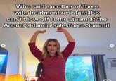 Who said a mother of three with treatment resistant IBS can't blow off some steam at the Annual Orlando Salesforce Summit