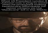 What US President Lyndon B Johnson was trying to avoid. when he proposed making healthcare affordable for senior citizens via the "Medicare" bill in the 1960s: