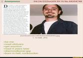 Anonymous 04/24/22(Sun)09:59:16 No.68354748 Ꭰ ecember 11, 2006 Christopher A. Young, 30, of Camillus, died Monday as a result of a motor vehicle accident. Born in Syracuse, he attended Jordan-Elbridge High School and was a proud member of I.B.E.W. Local 43 where he was in his 5th year as an apprentice. He will be deeply missed not only by his family but by the many people he has worked with. Survived by his wife, Dawn (Robinson); his four-year-old son, Skyler Reece; his maternal grandmother, Virginia Bergman; his father, Glen Young of Clifton Park; his mother, Barbara (Bergman) Ryan of Jordan; a sister, Kimberly Arnold of Cato; three brothers, Steve Ryan of Solvay, Rick Young and Greg Young, both of Clifton Park; and two nieces. Calling hours are 2 to 5 and 7 to 9 p.m. Thursday at B.L. Bush & Sons, 10 Genesee St. (village of Camillus). Services are 2 p.m. Friday at the funeral home with the Very Rev. Katherine B. L. Day officiating. Burial will be in Greenlawn Cemetery, Warners, Contributions in lieu of flowers ZomboDroid 24042022092845.jpg 1.13 MB JPG >be me >read obituary >get erection >read it years later >diamondboner.jpg >burn in hell, cocksucker. funny.co