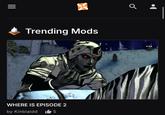 瓜 Q Trending Mods WHERE IS EPISODE 2 by Kinblaidd 5