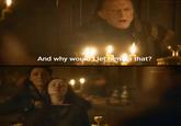 And why would I let him do that? DRAGONFYR DRAGONFYRE