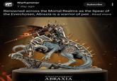 Warhammer GARMANMER 1 day ago Subscribe Renowned across the Mortal Realms as the Spear of the Everchosen, Abraxia is a warrior of pee...Read more SLAVES TO DARKNESS ABRAXIA