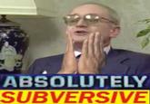 ABSOLUTELY SUBVERSIVE