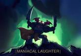 IMANIACAL LAUGHTER]