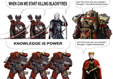 WHEN CAN WE START KILLING BLACKFYRES who the f--- are you people I thought I recruited bloodravens KNOWLEDGE IS POWER who the f--- are you people I thought I called bloodraven