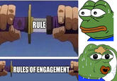 RULE RULES OF ENGAGEMENT