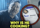 WHY IS HE COOKING? Wong