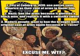 1. City of Coburg in 1430: use patron saint Maurice as their coat of arms to honor him GAM 2. Nazis: ban the arms because it glorifies a black man, and replace it with a swastika sword 3. Modern people: want to ban the brought-back original coat of arms again because it's "racist" EXCUSE ME W--? OVERSAMA